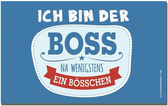 GILDE Frühstücksbrettchen „Ich bin der Boss – Na wenigstens ein Bösschen“ 