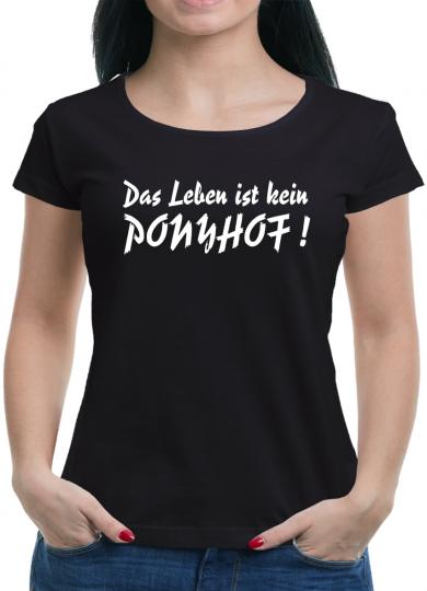 Das Leben ist kein Ponyhof T-Shirt 