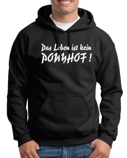 Das Leben ist kein Ponyhof Kapuzenpullover 