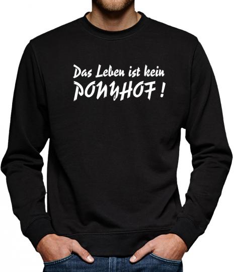 TLM Das Leben ist kein Ponyhof Sweatshirt Pullover Herren 