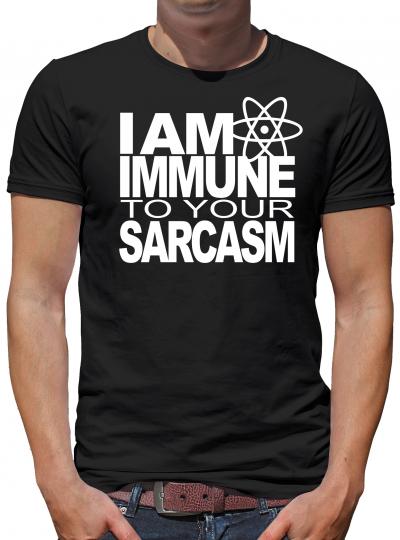 I am Immune to your Sarcasm T-Shirt 