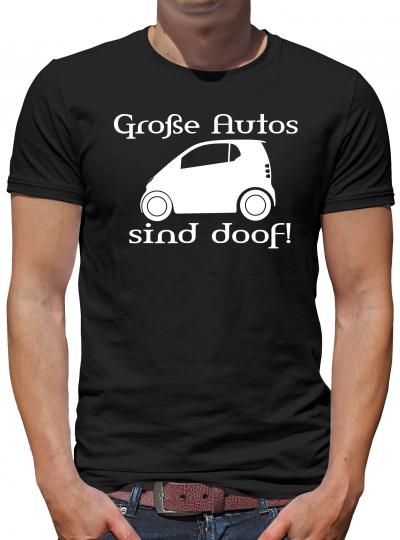 Große Autos sind doof! T-Shirt 