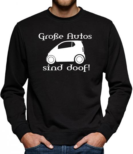 TLM Große Autos sind doof! Sweatshirt Pullover Herren 