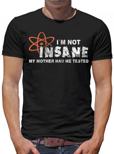 I`m not Insane T-Shirt M