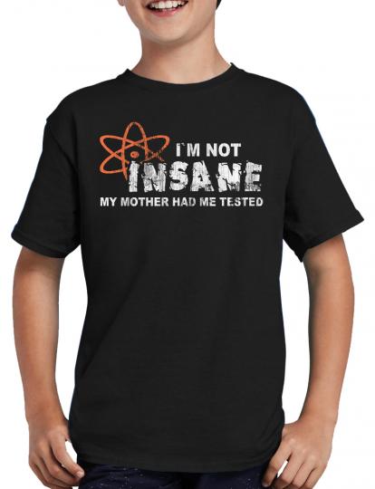 I`m not Insane T-Shirt 