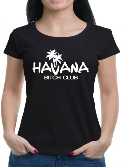 Havana Bitch T-Shirt 