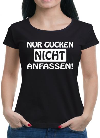 Nur gucken nicht anfassen! T-Shirt 