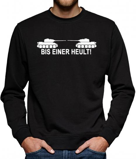 TLM Bis einer heult! Sweatshirt Pullover Herren 