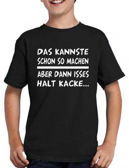 Das kannste so machen... T-Shirt 