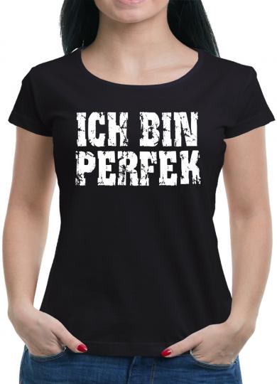 Ich bin PERFEK T-Shirt 