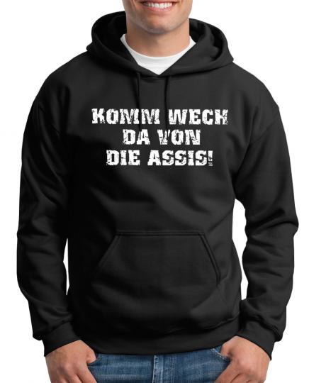 Komm wech da von die Assis Kapuzenpullover 