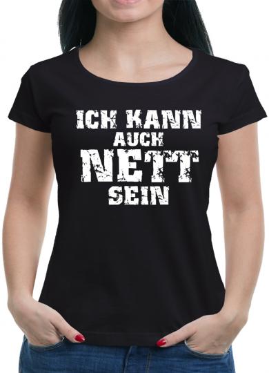 Ich kann auch Nett sein T-Shirt 