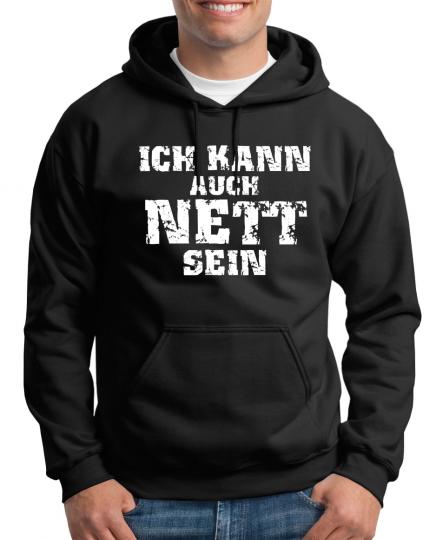 Ich kann auch Nett sein Kapuzenpullover 