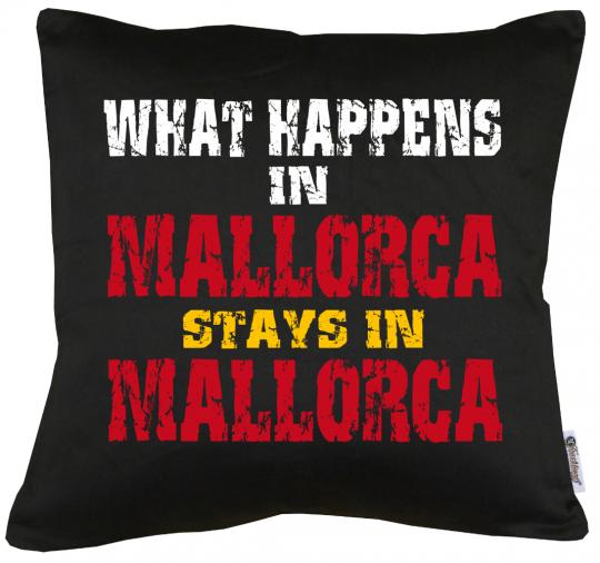 Whats Happen in Mallorca... Kissen mit Füllung 40x40cm 