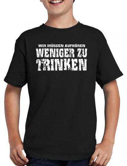 Wir mssen aufhren weniger zu trinken T-Shirt 