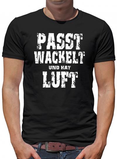 Passt wackelt und hat Luft T-Shirt 