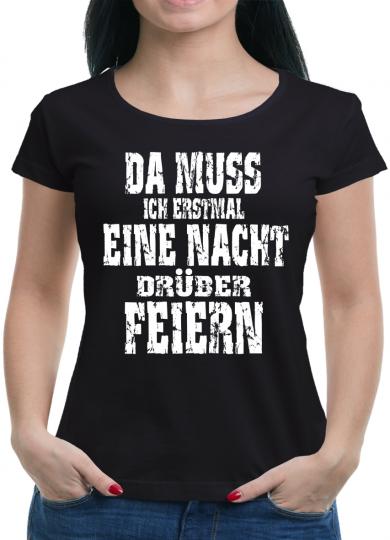 Eine Nacht drüber feiern T-Shirt 