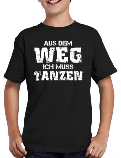 Aus dem Weg ich muss Tanzen T-Shirt 