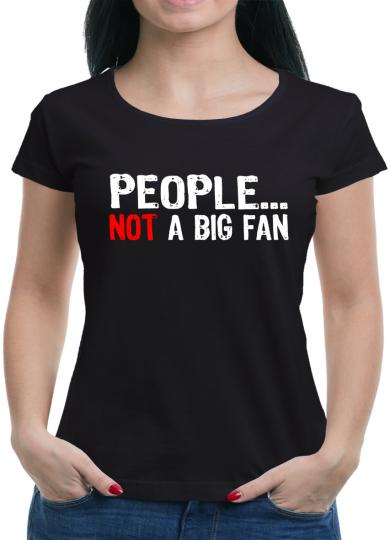 People not a Fan T-Shirt 