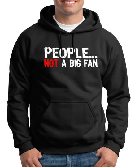 People not a Fan Kapuzenpullover 