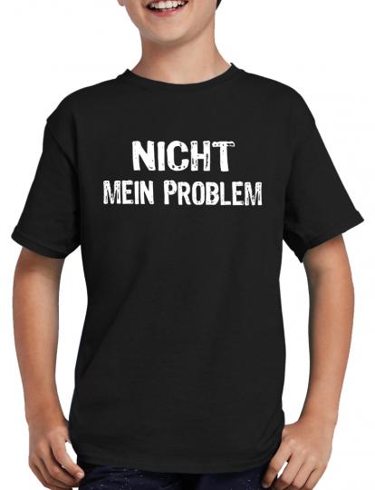 Nicht mein Problem T-Shirt 
