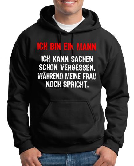 Ich bin ein Mann... Kapuzenpullover 