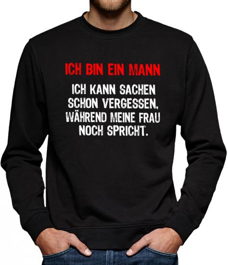 TLM Ich bin ein Mann... Sweatshirt Pullover Herren 