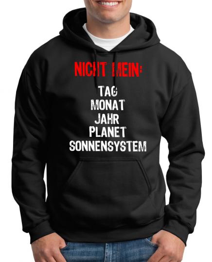 Nicht mein Tag Kapuzenpullover 