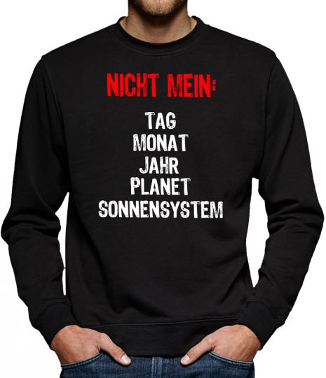 TLM Nicht mein Tag Sweatshirt Pullover Herren 