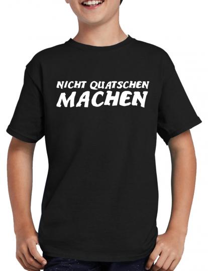 Nicht Quatschen - machen T-Shirt 