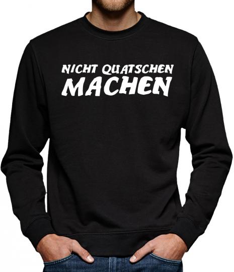 TLM Nicht Quatschen - machen Sweatshirt Pullover Herren 