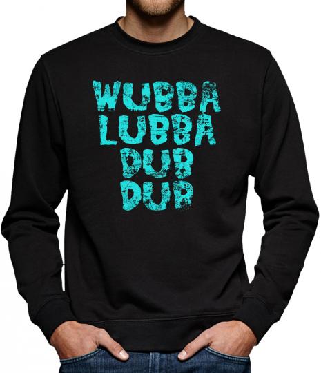 TLM Wubba Lubba Dub Dub Sweatshirt Pullover Herren 