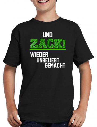 Und Zack wieder unbeliebt gemacht T-Shirt 