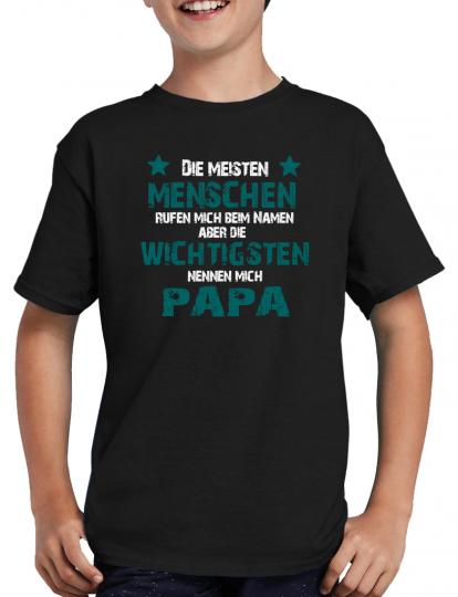 Die wichtigsten Menschen nennen mich Papa T-Shirt 