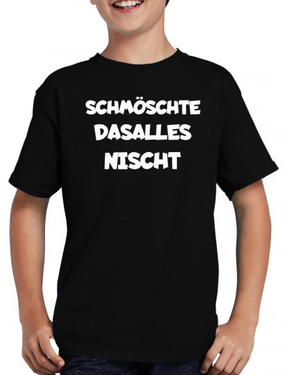 Schmschte dasalles nischt Fun T-Shirt 