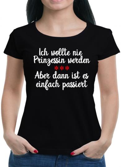 Ich wollte nie Prinzessin werden T-Shirt  Spaß Sprüche M