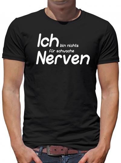 Nichts für schwache Nerven T-Shirt Fun Lustig 