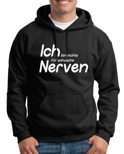 Nichts für schwache Nerven Kapuzenpullover Fun Lustig 