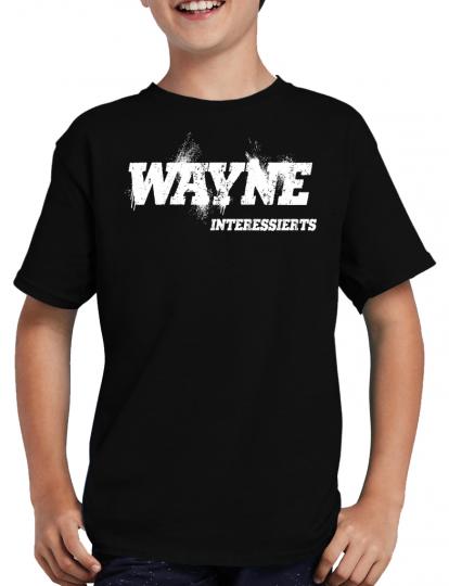 Wayne interessierts T-Shirt Fun Spruch 
