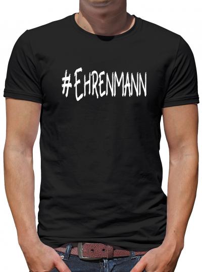 Ehrenmann T-Shirt Sprüche Nerd Fun 
