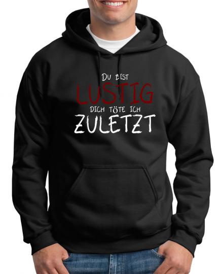 Du bist lustig... Kapuzenpullover Nerd Fun Spass S