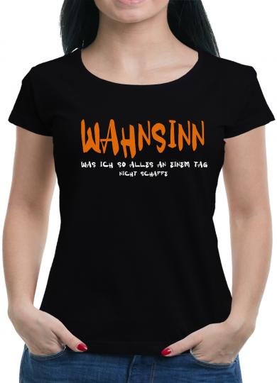 Wahnsinn, was ich so... T-Shirt Sprüche Lustig 