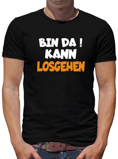 Bin da! Kann losgehen T-Shirt Herren Humor Spass Fun Spruch L