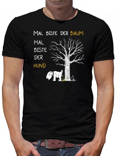 Mal biste der Baum - mal biste der Hund T-Shirt Herren Fun Lustig Spruch 