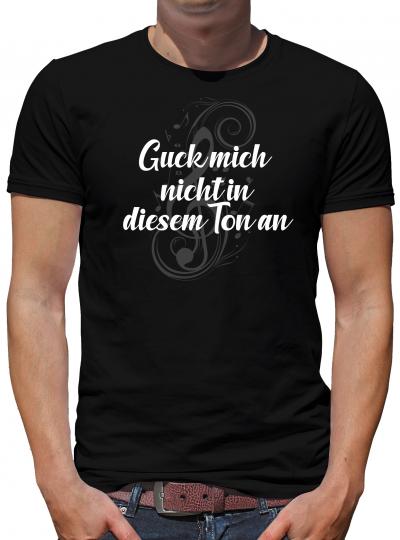 TShirt-People Guck mich nicht in diesem Ton an T-Shirt Herren 