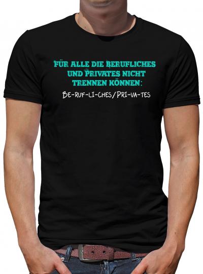 TShirt-People Berufliches und privates trennen T-Shirt Herren 