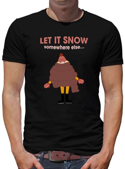 TShirt-People Let it snow somewhere else T-Shirt Herren 