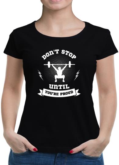 TShirt-People Don´t stop until you are proud T-Shirt Damen 