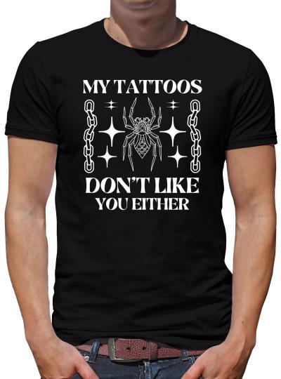 TShirt-People My tattos don´t like you either T-Shirt Herren 