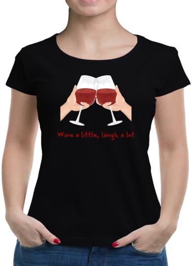 TShirt-People Wine a little, lough a lot T-Shirt Damen M